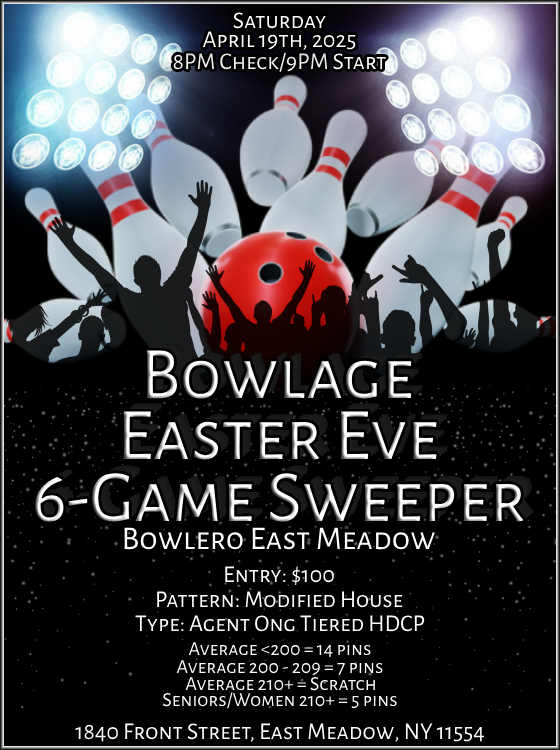 Bowlage Easter Eve 6-Game Sweeper - Bowlero East Meadow